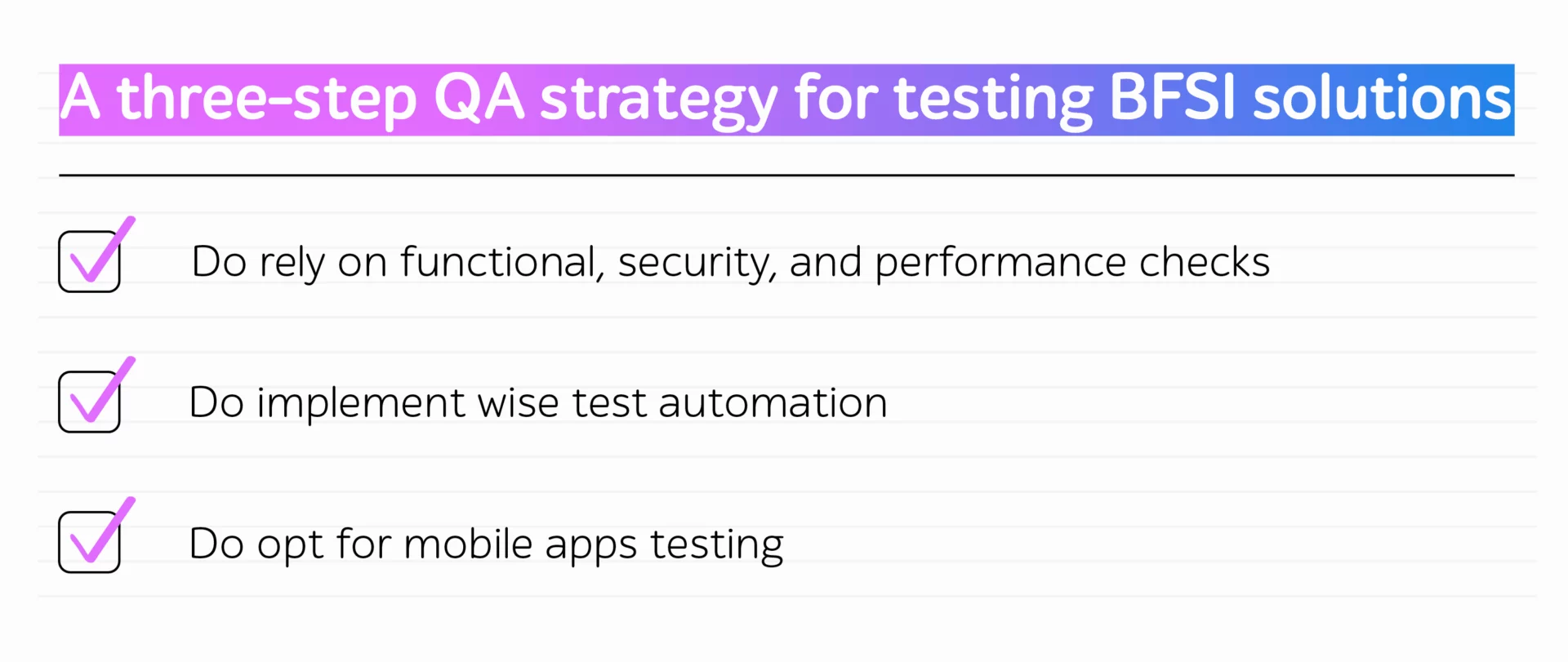 A three-step QA strategy for testing BFSI solutions: checks, wise test automation, mobile apps testing