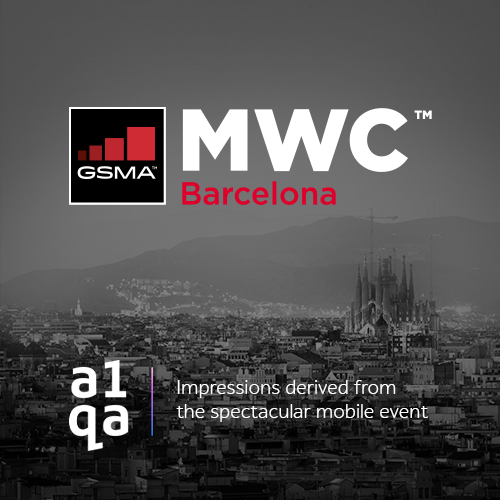 a1qa insights after MWC 2021