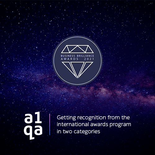 Business Brilliance Awards 2021 badge above a1qa recognition in two categories