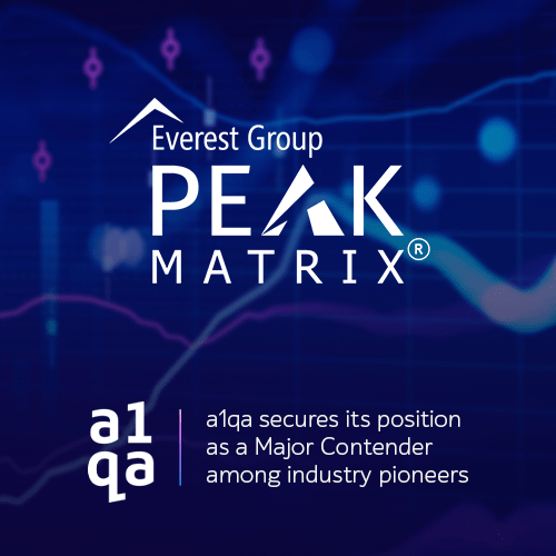 Everest Group PEAK MATRIX® a1qa secures its position as a Major Contender