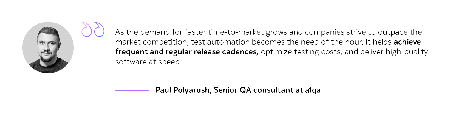 Portrait and quote from Paul Polyarush, Senior QA consultant at a1qa on test automation and release cadences