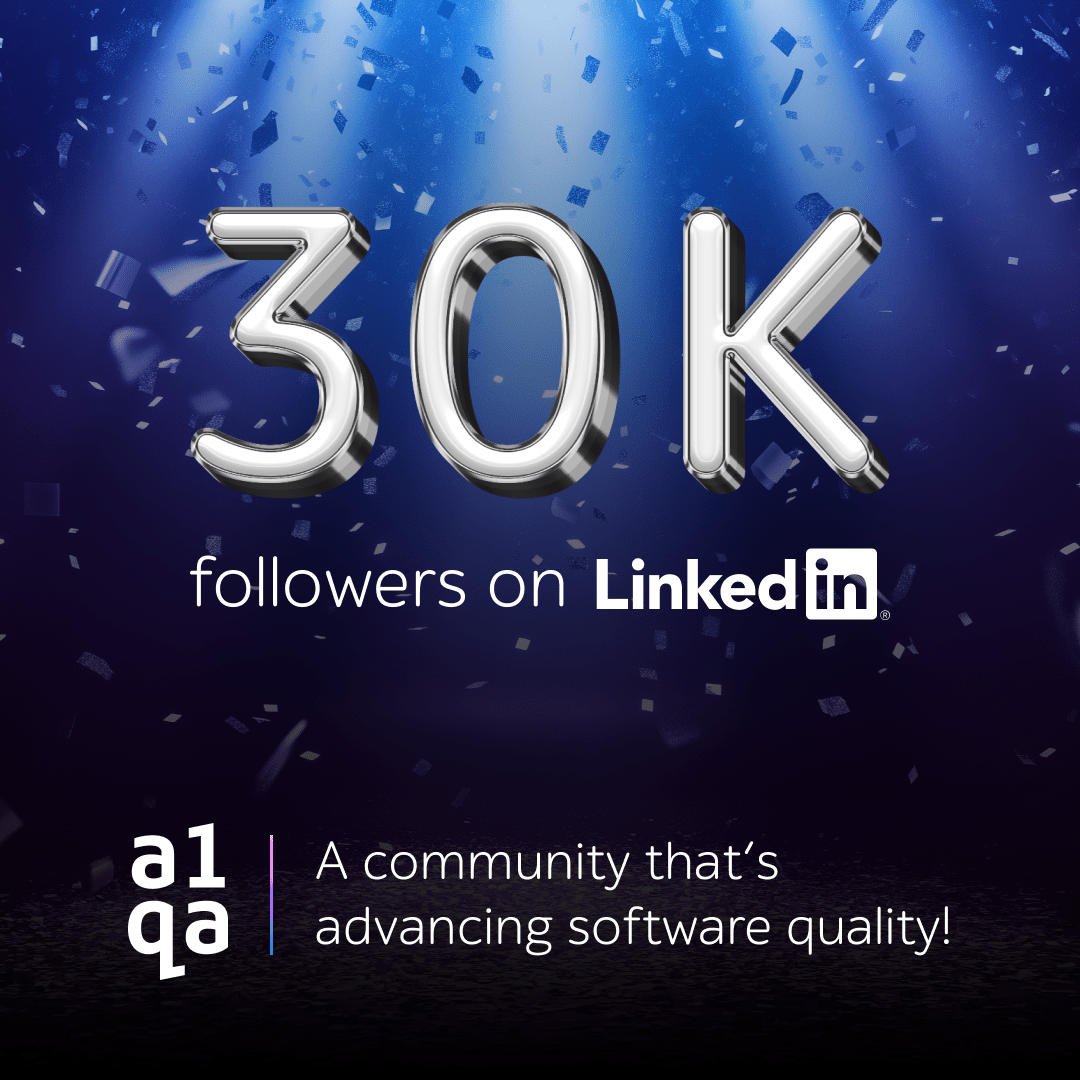 30K followers on LinkedIn, a1qa: A community that’s advancing software quality!